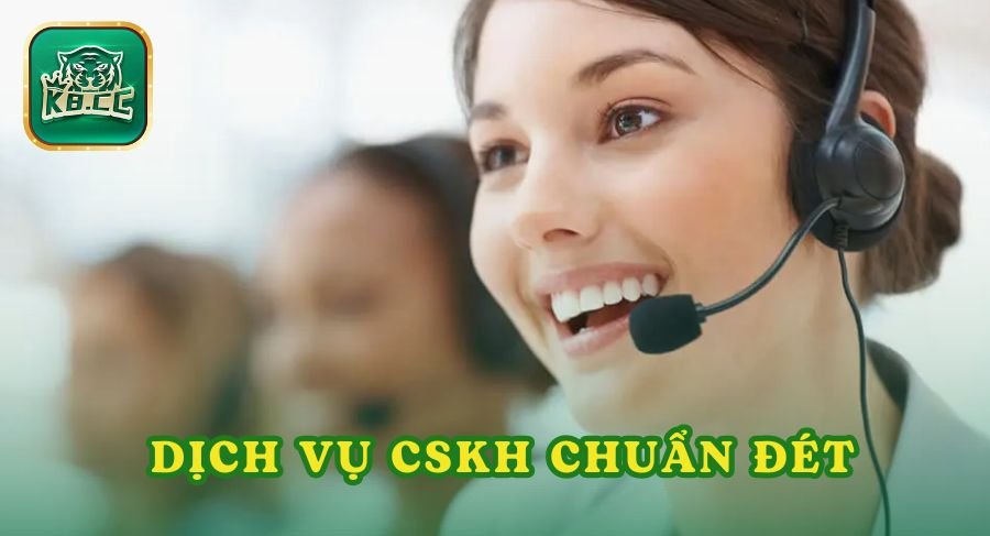 CSKH luôn là mảng được quan tâm trong các tìm hiểu về nhà cái K8cc