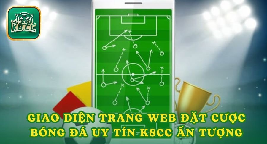 Giao diện trang web đặt cược bóng đá uy tín K8cc ấn tượng