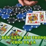 Luật đền làng bài trong cách chơi tá lả