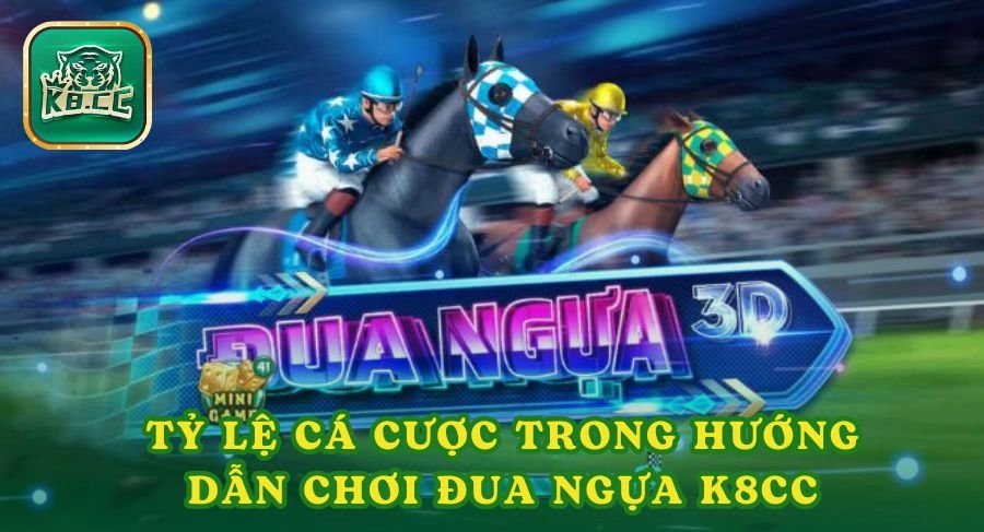 Tỷ lệ cá cược trong hướng dẫn chơi đua ngựa K8cc