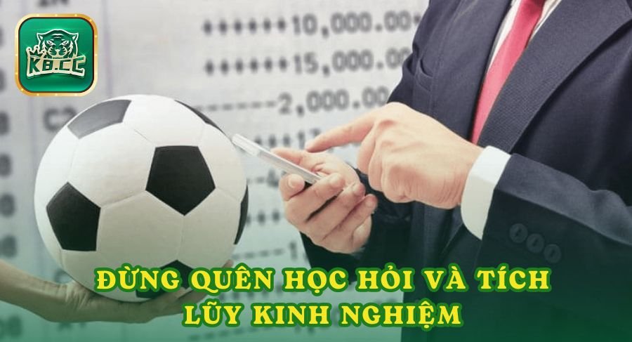 Đừng quên học hỏi và tích lũy kinh nghiệm từ những người chơi khác để trở nên giỏi hơn